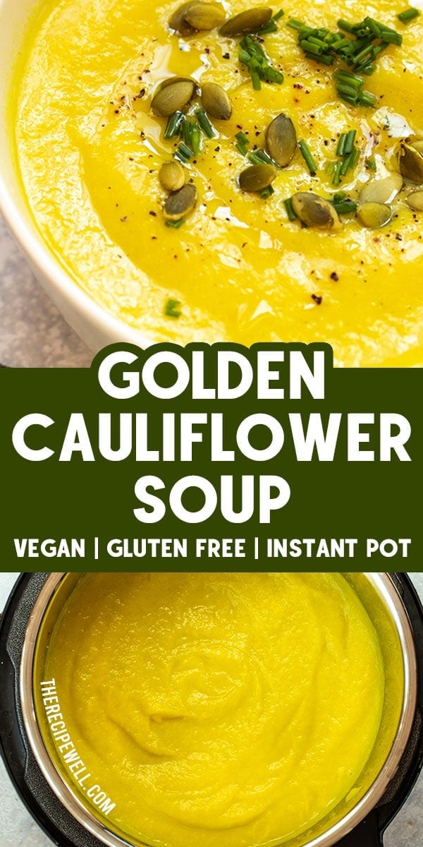 Golden Instant Pot Cauliflower Soup is a healthy, vegan soup. Each spoonful is flavoured with leek, garlic and a hint of cumin and turmeric. With less than 10 ingredients, it's so easy to make! FOLLOW The Recipe Well for more great recipes!

#healthy #vegan #vegetarian #dairyfree #glutenfree #easy via @therecipewell
