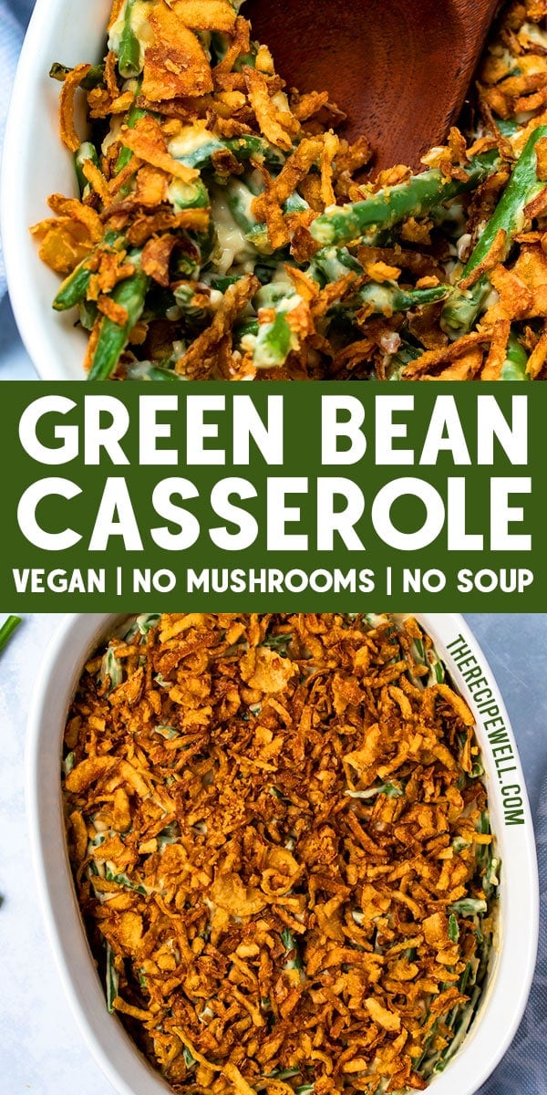 This creamy Vegan Green Bean Casserole is the perfect addition to your holiday meal. Made with fresh green beans and without mushrooms or canned soup! FOLLOW The Recipe Well for more great recipes! #Thanksgiving #Christmas #holiday #healthy #nomushrooms #nosoup #creamy #cashew via @therecipewell