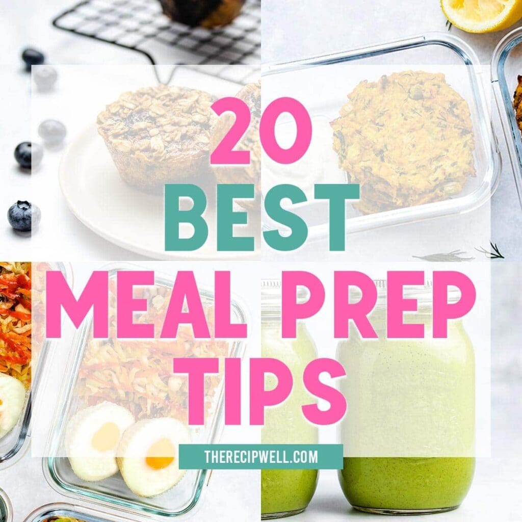 20 Best Meal Prep Tips (printable cheat sheet!) - The Recipe Well