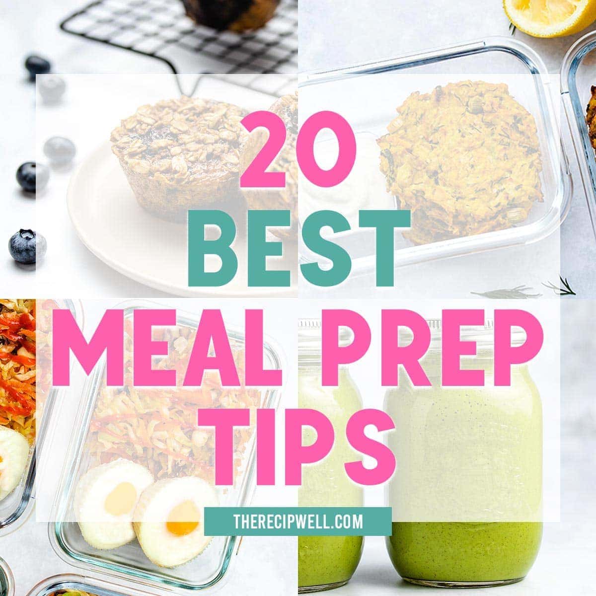 20 Tips for Meal Prepping for the Week