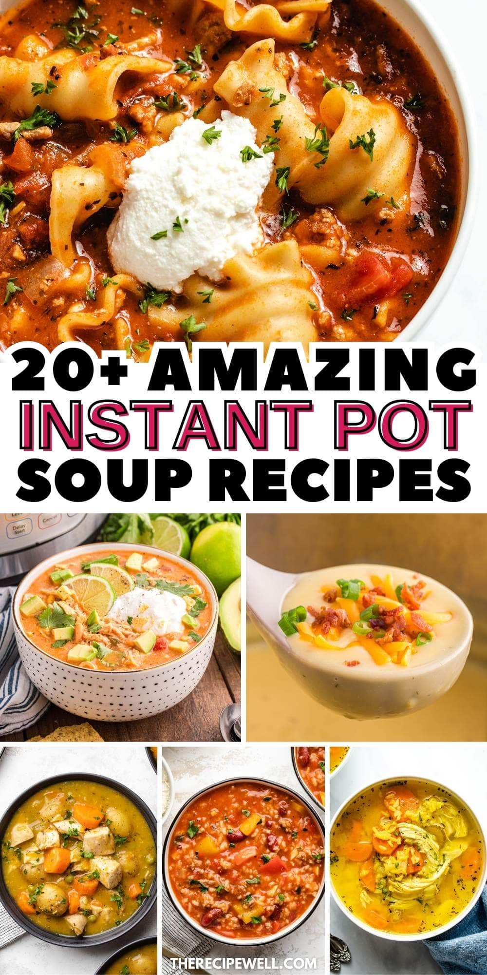 20+ Amazing Instant Pot Soup Recipes {stews and chilis too!}