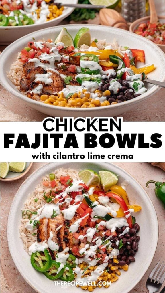 A two-photo Pinterest graphic with photos of the finished dish and text overlay "Chicken Fajita Bowls with cilantro lime crema".