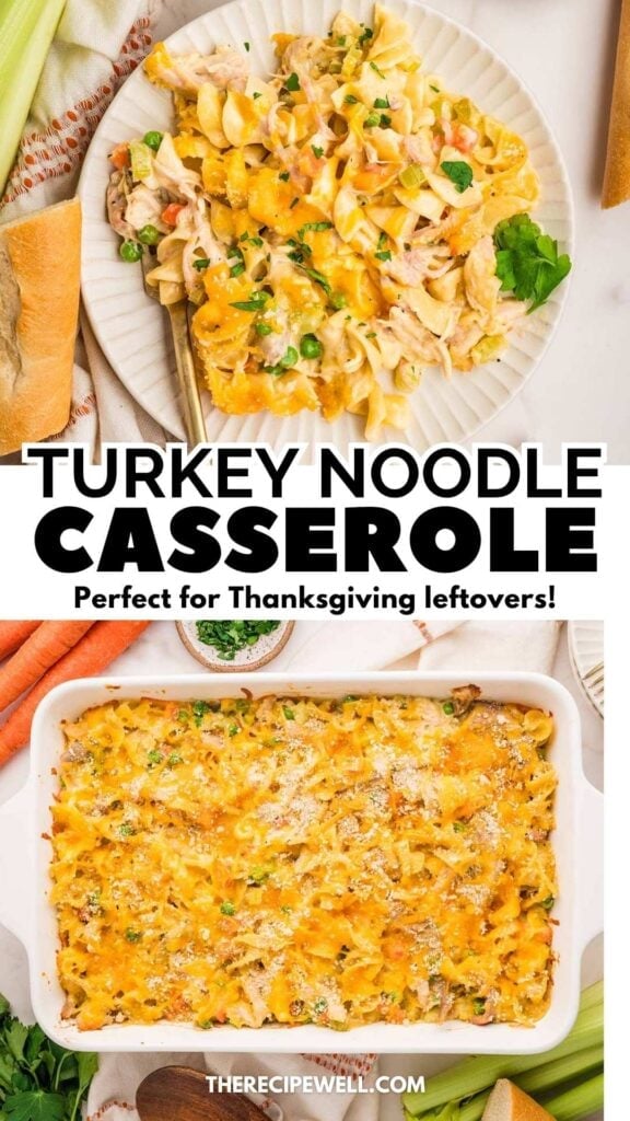 A two-photo Pinterest collage with photos of the finished dish with text overlay "Turkey Noodle Casserole Perfect for Thanksgiving leftovers!"