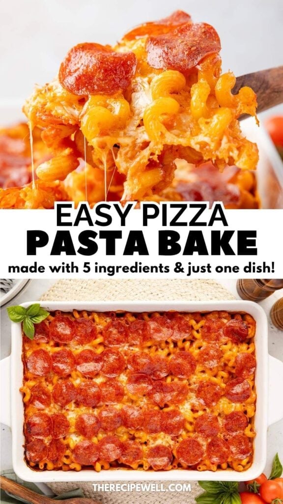 Pinterest graphic for easy pizza pasta bake made with 5 ingredients in one dish.